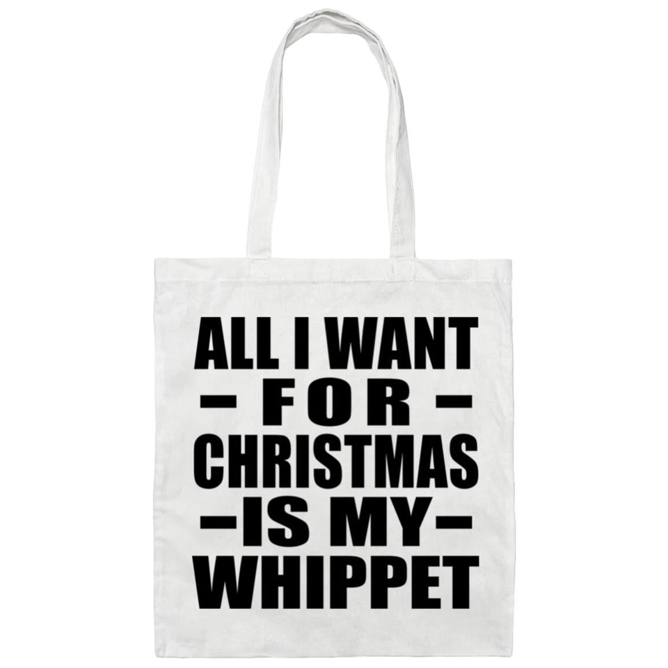 All I Want For Christmas Is My Whippet - Tote Bag White