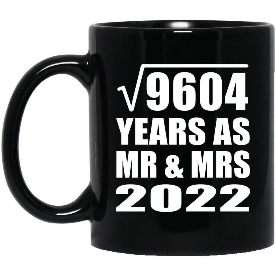 98th Anniversary Square Root of 9604 Years As Mr & Mrs 2022 - 11oz Coffee Mug Black