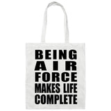 Being Air Force Makes Life Complete - Tote Bag White