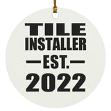 Tile Installer Established EST. 2022 - Circle Ornament