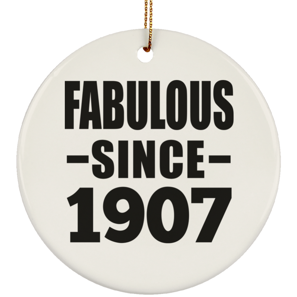117th Birthday Fabulous Since 1907 - Circle Ornament