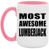 Most Awesome Lumberjack - 15oz Accent Mug Pink