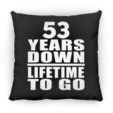 53rd Anniversary 53 Years Down Lifetime To Go - Throw Pillow Black