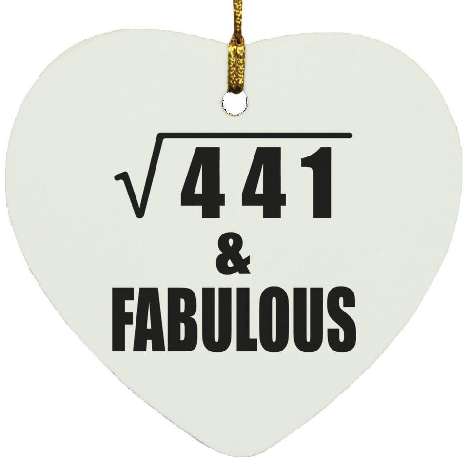 21st Birthday Square Root of 441 & Fabulous - Heart Ornament