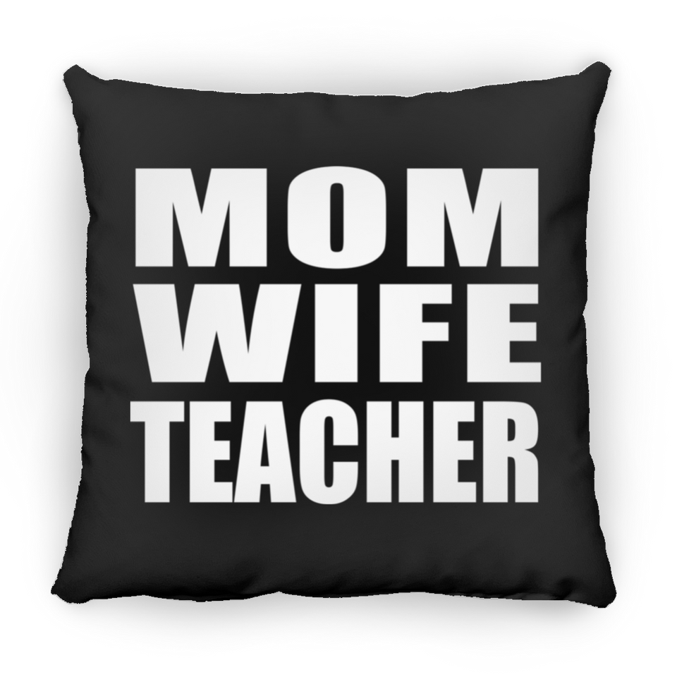 Mom Wife Teacher - Throw Pillow Black