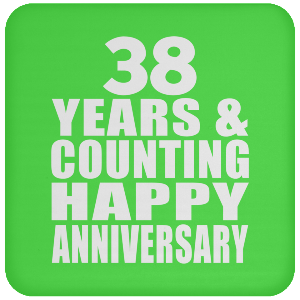 Happy 38th Anniversary 38 Years & Counting - Drink Coaster