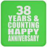 Happy 38th Anniversary 38 Years & Counting - Drink Coaster