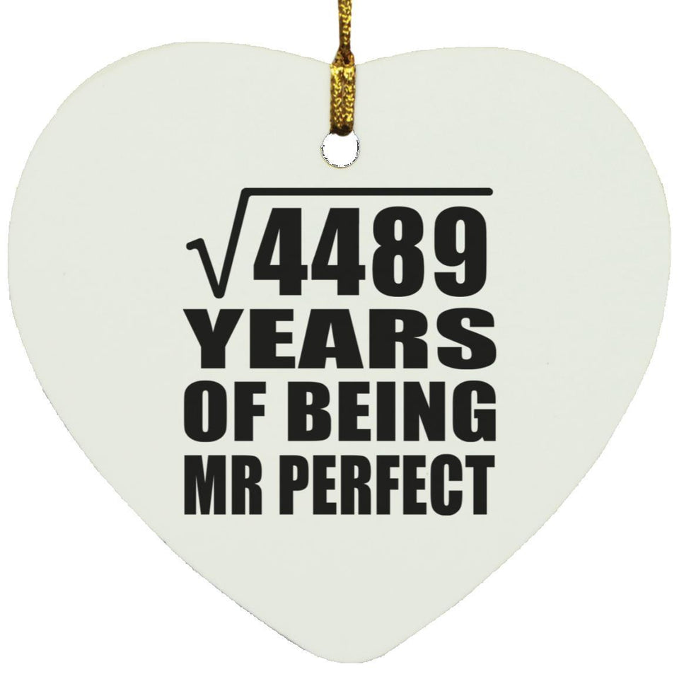 67th Anniversary Square Root of 4489 Years of Mr Perfect - Heart Ornament