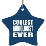 Coolest Audiologist Ever - Star Ornament