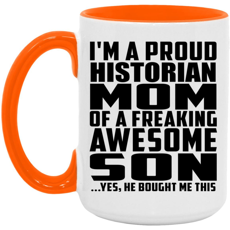 Proud Historian Mom Of Awesome Son - 15oz Accent Mug Orange