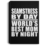 Seamstress By Day World's Best Mom By Night - Canvas Portrait