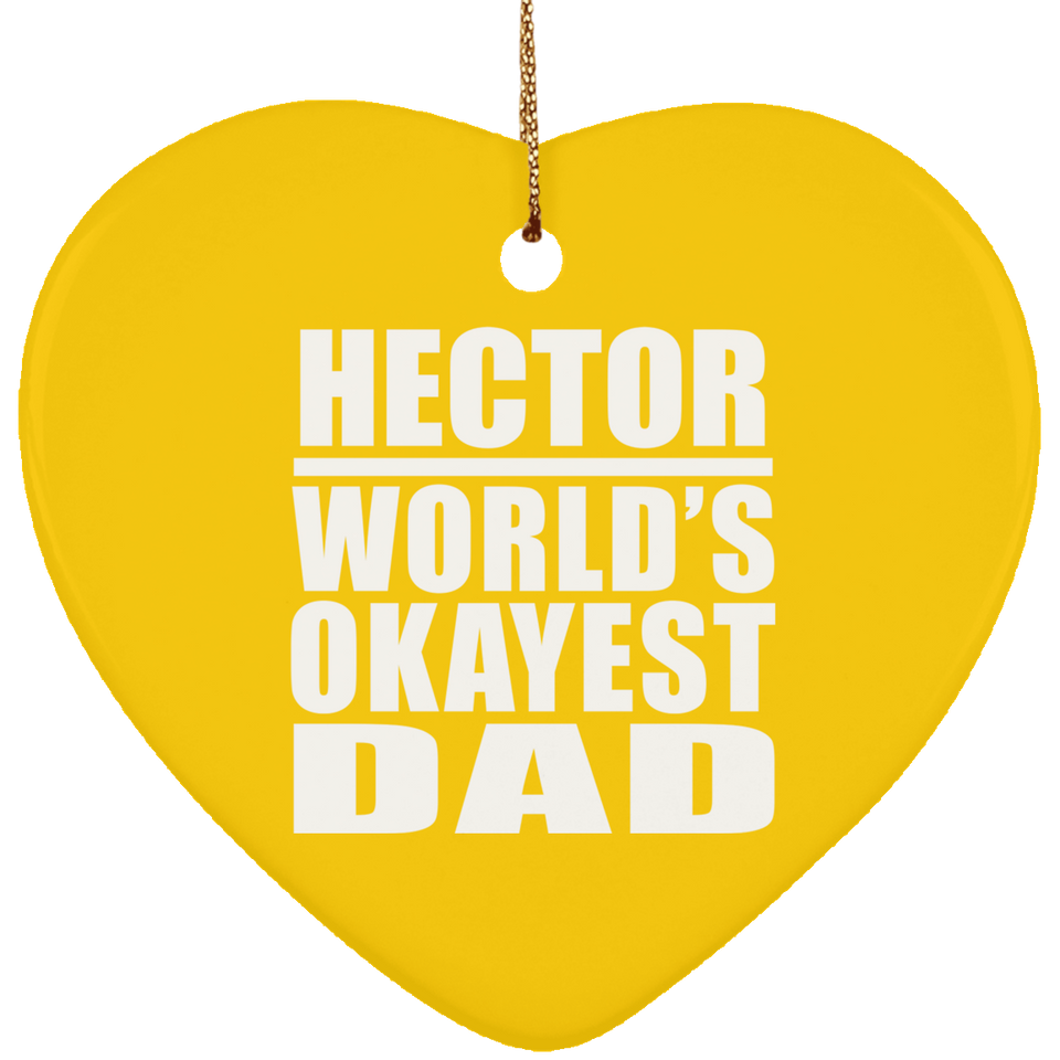 Hector World's Okayest Dad - Heart Ornament