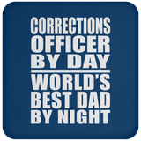Corrections Officer By Day World's Best Dad By Night - Drink Coaster