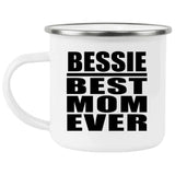 Bessie Best Mom Ever - 12oz Camping Mug