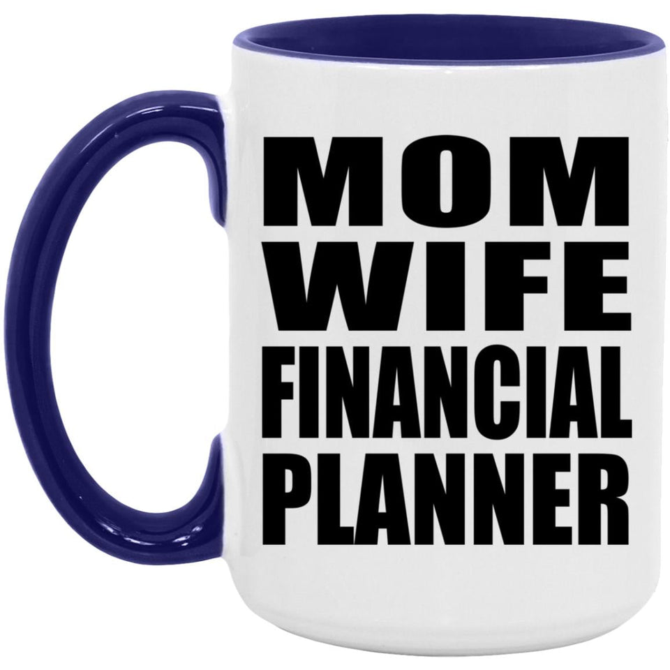 Mom Wife Financial Planner - 15oz Accent Mug Purple