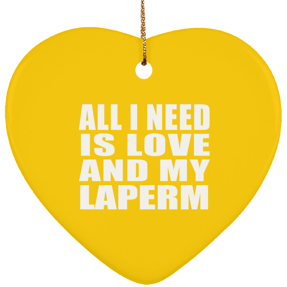 All I Need Is Love And My Laperm - Heart Ornament