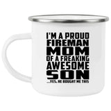 Proud Fireman Mom Of Awesome Son - 12oz Camping Mug