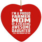 Proud Farmer Mom Of Awesome Daughter - Heart Ornament