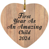 First Year As An Amazing Child 2024 - Heart Ornament C