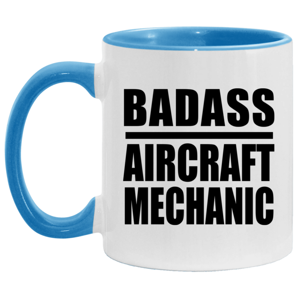Badass Aircraft Mechanic - 11oz Accent Mug Blue