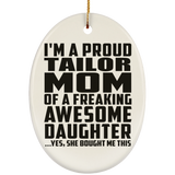 Proud Tailor Mom Of Awesome Daughter - Oval Ornament