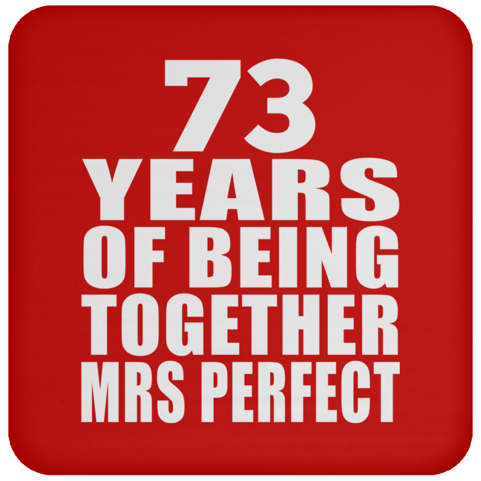 73rd Anniversary 73 Years Of Being Mrs Perfect - Drink Coaster