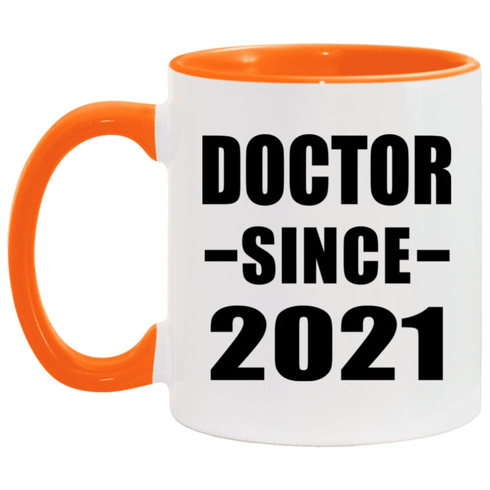 Doctor Since 2021 - 11oz Accent Mug Orange