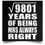 99th Anniversary Square Root of 9801 Years Mrs Always Right - Poster Square
