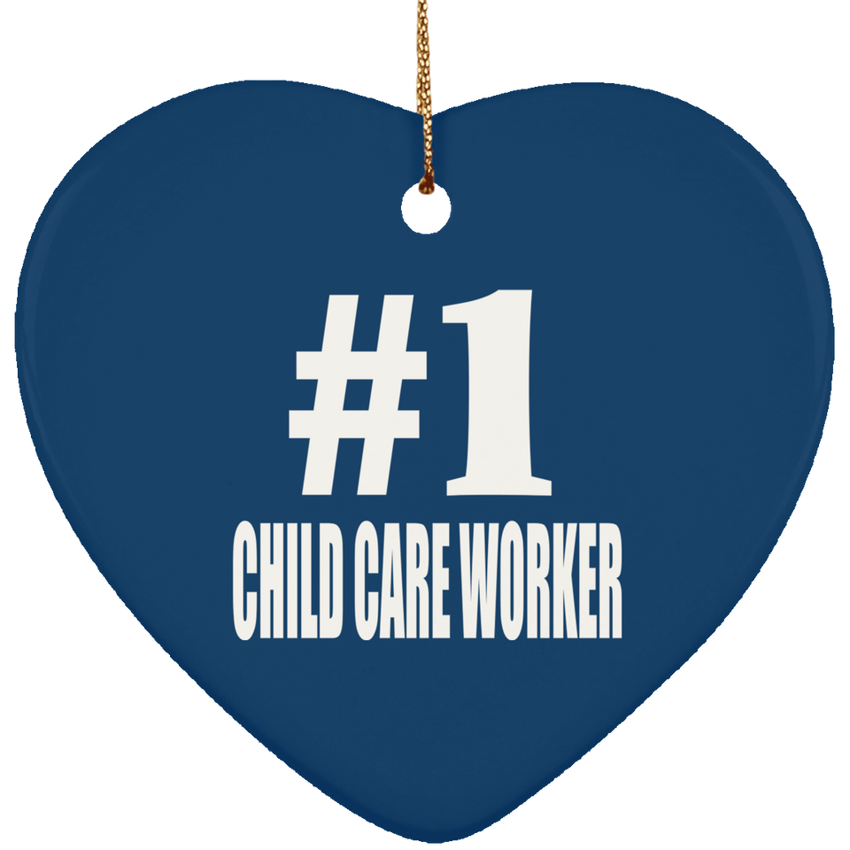 Number One #1 Child Care Worker - Heart Ornament