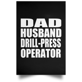 Dad Husband Drill-Press Operator - Poster Portrait