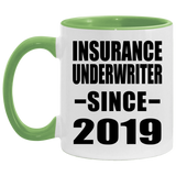 Insurance Underwriter Since 2019 - 11oz Accent Mug Green