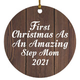 First Christmas As An Amazing Step Mom 2021 - Circle Ornament D