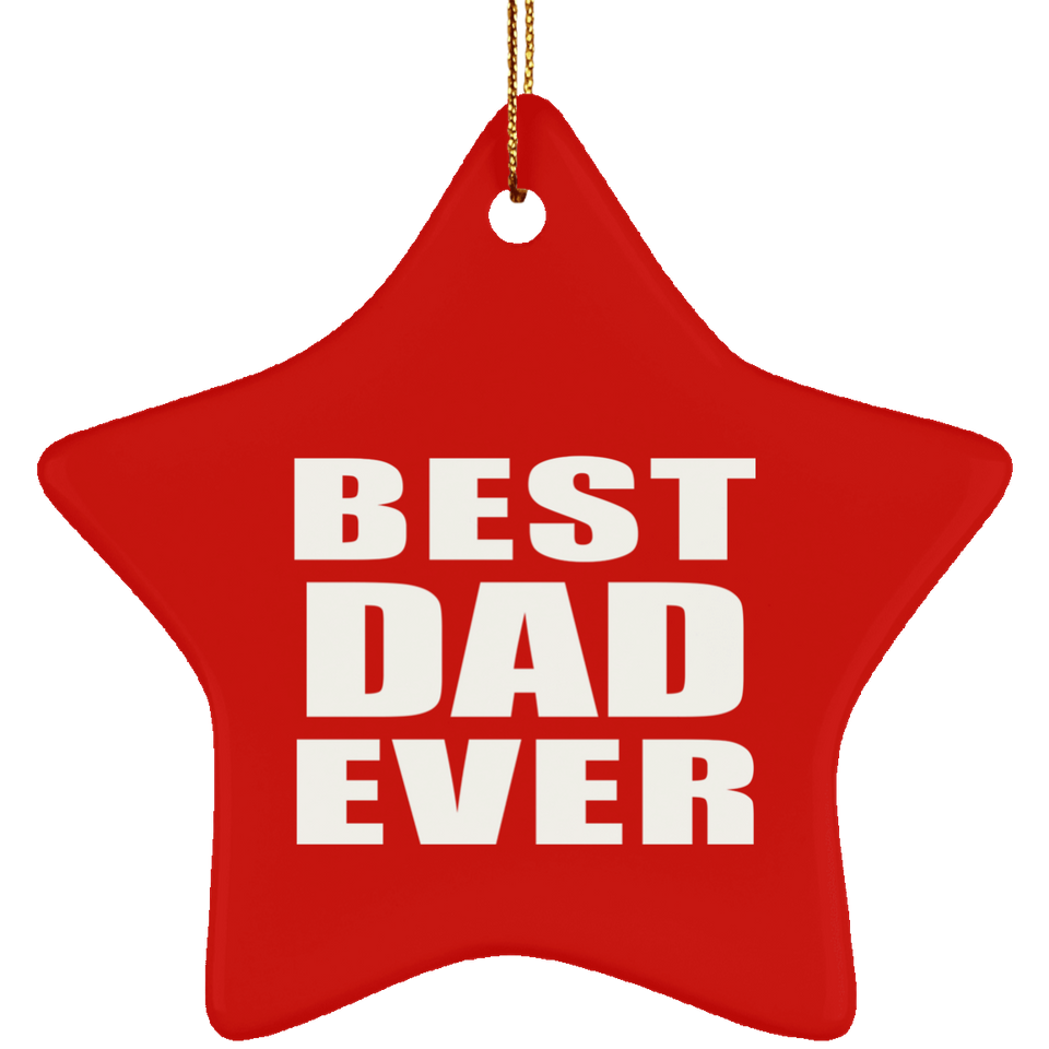 Best Dad Ever - Star Ornament