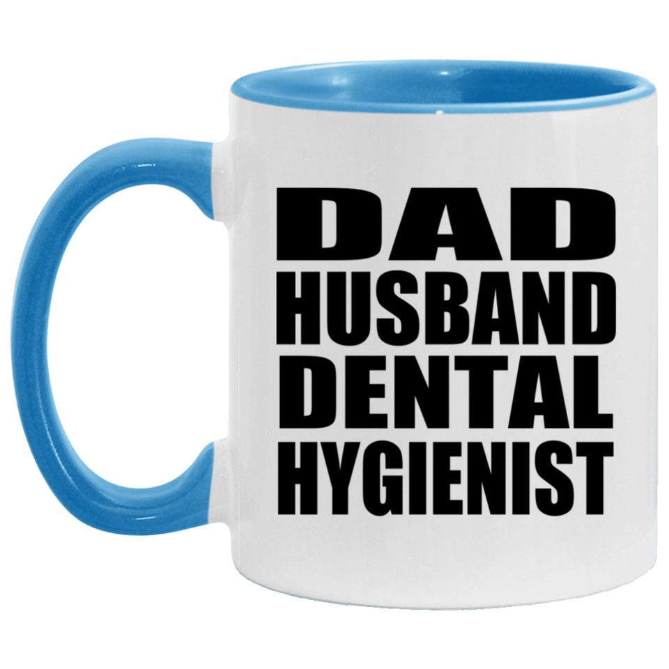 Dad Husband Dental Hygienist - 11oz Accent Mug Blue