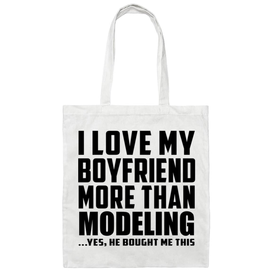 I Love My Boyfriend More Than Modeling - Tote Bag White