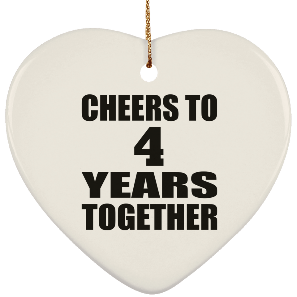 4th Anniversary Cheers To 4 Years Together - Heart Ornament
