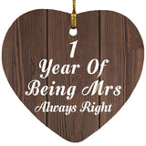 1st Anniversary 1 Year Of Being Mrs Always Right - Heart Ornament D