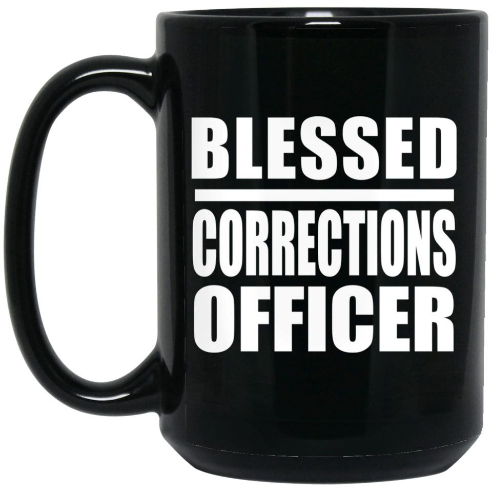 Blessed Corrections Officer - 15oz Coffee Mug Black