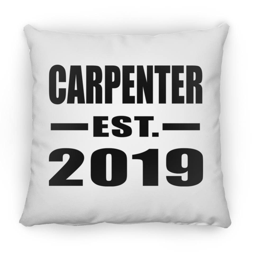 Carpenter Established EST. 2019 - Throw Pillow