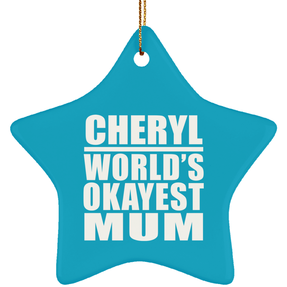 Cheryl World's Okayest Mum - Star Ornament