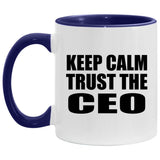 Keep Calm and Trust The CEO - 11oz Accent Mug Purple