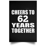 62nd Anniversary Cheers To 62 Years Together - Poster Portrait