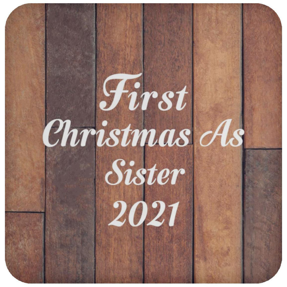 First Christmas As Sister 2021 - Drink Coaster E