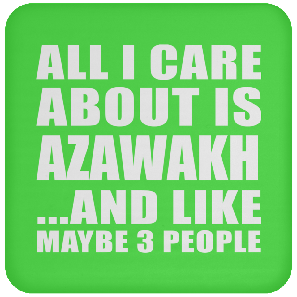 All I Care About Is Azawakh - Drink Coaster