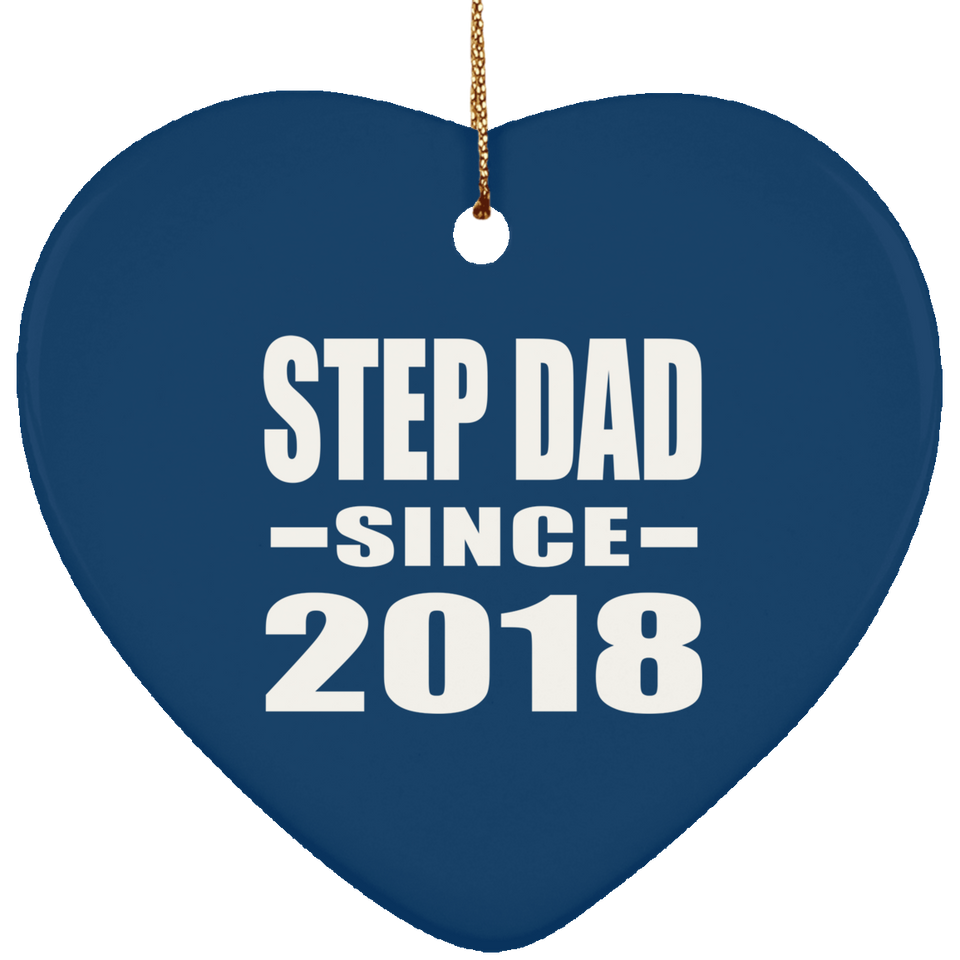 Step Dad Since 2018 - Heart Ornament