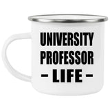University Professor Life - 12oz Camping Mug
