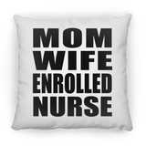 Mom Wife Enrolled Nurse - Throw Pillow