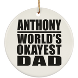 Anthony World's Okayest Dad - Circle Ornament