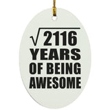 46th Birthday Square Root of 2116 Years of Being Awesome - Oval Ornament