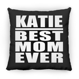 Katie Best Mom Ever - Throw Pillow Black